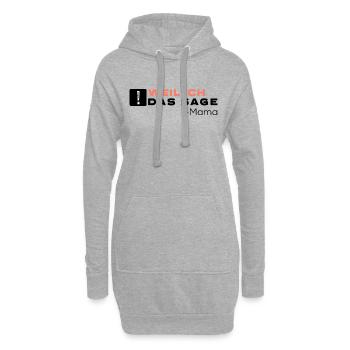 Weil Ich Das Sage - Mama Mami ist der Chef - Hoodie-Kleid - Grau meliert - Vorne