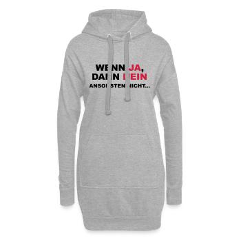 Wenn ja, dann nein. Ansonsten nicht... - Hoodie-Kleid - Grau meliert - Vorne