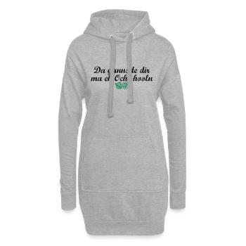 Da gannsde dir ma eh Oche hooln - Hoodie-Kleid - Grau meliert - Vorne