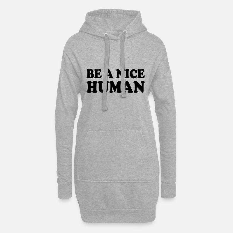 Be a nice human - Hoodie-Kleid - Grau meliert