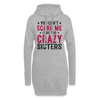 you can't scare me i have two crazy sisters - Sweat-shirt à capuche long Femme - gris chiné - Devant