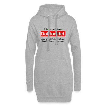 Ich habe einen DOKTORTITEL - DOKTOR Phd Abschluss - Hoodie-Kleid - Grau meliert - Vorne