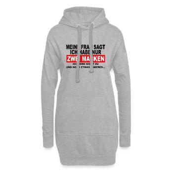 Meine Frau sagt ich habe nur zwei Macken - Männer - Hoodie-Kleid - Grau meliert - Vorne