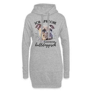 Ich spreche BULLDOGGISCH Bulldog Bulldogge Bulldog - Hoodie-Kleid - Grau meliert - Vorne