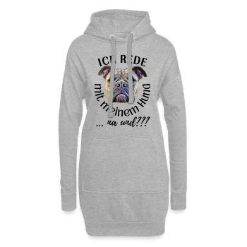 ICH rede mit meinem Hund ... na und? Hunde - Hoodie-Kleid - Grau meliert - Vorne