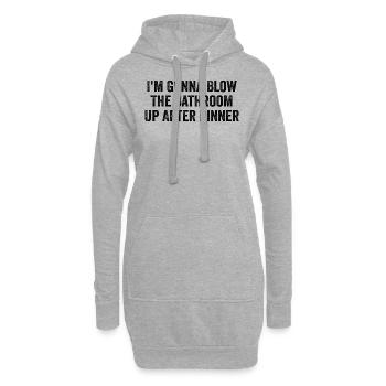 Ich werde das Badezimmer nach dem Abendessen in die Luft jagen | Komisch - Hoodie-Kleid - Grau meliert - Vorne
