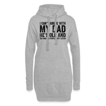 I Can't Argue With My Dad He's Old For Family - Sweat-shirt à capuche long Femme - gris chiné - Devant