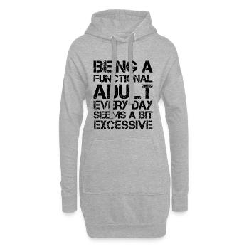 Being a functional adult every day seems a bit - Hoodie-Kleid - Grau meliert - Vorne