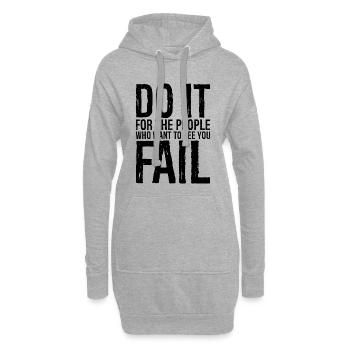 Faites-le pour les gens qui veulent vous voir échouer - Sweat-shirt à capuche long Femme - gris chiné - Devant