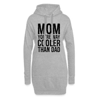 Mama, du bist viel cooler als Papa - Hoodie-Kleid - Grau meliert - Vorne