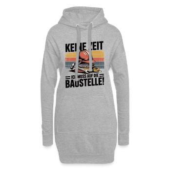 Keine Zeit – Ich muss auf die Baustelle - Hoodie-Kleid - Grau meliert - Vorne