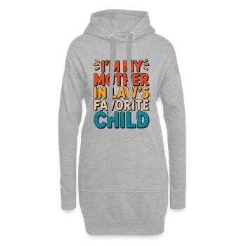 Ich bin das Lieblingskind meiner Schwiegermutter - Hoodie-Kleid - Grau meliert - Vorne