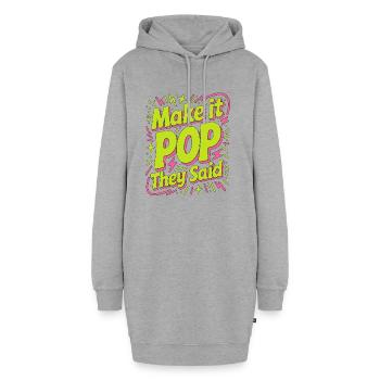Print Designer Make It Pop They Said Print Expert - Hoodie-Kleid - Grau meliert - Vorne