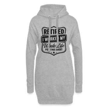à la retraite, j’ai travaillé toute ma vie pour ce t-shirt - Sweat-shirt à capuche long Femme - gris chiné - Devant
