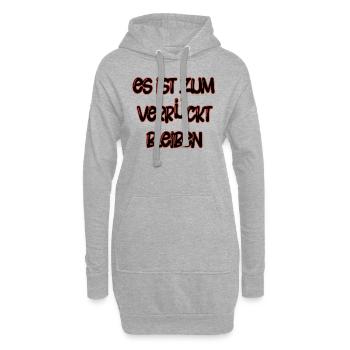 Es ist zum Verrücktbleiben - lustige Sprüche - Hoodie-Kleid - Grau meliert - Vorne