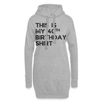 DIES IST MEIN HEMD ZUM 40. GEBURTSTAG. 30. GEBURTSTAG - Hoodie-Kleid - Grau meliert - Vorne
