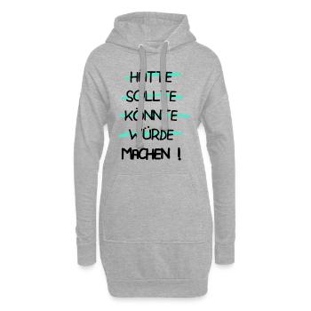 Motivation - Hätte Sollte Könnte Würde MACHEN ! - Hoodie-Kleid - Grau meliert - Vorne