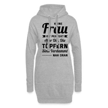 Keine Frau Ist Perfekt Aber Die Die Töpfern Sind V - Hoodie-Kleid - Grau meliert - Vorne