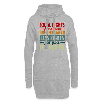 Equal Rights For Others Does Not Mean Less Rights - Hoodie-Kleid - Grau meliert - Vorne