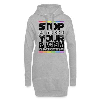 Stop Pretending Your Racism Is Patriotism Gay Prid - Hoodie-Kleid - Grau meliert - Vorne