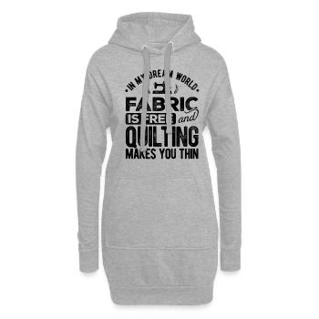 In My Dream World Fabric & Quilting Makes You Thin - Hoodie-Kleid - Grau meliert - Vorne