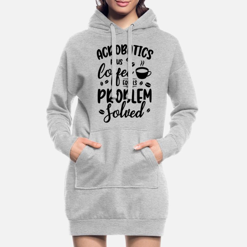 Acrobatics Plus Coffee Equals Problem Solved Acrob Hoodie-Kleid