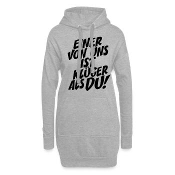 Einer Von Uns Ist Klüger Als Du Rechthaber Schlau - Hoodie-Kleid - Grau meliert - Vorne