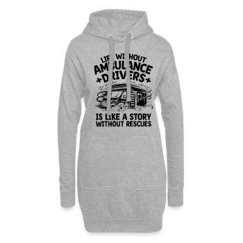 Das Leben ohne Krankenwagenfahrer ist wie eine Geschichte EMS - Hoodie-Kleid - Grau meliert - Vorne