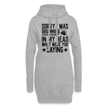 Tut mir leid, ich habe in meinem Kopf getrommelt, was hast du gesagti - Hoodie-Kleid - Grau meliert - Vorne
