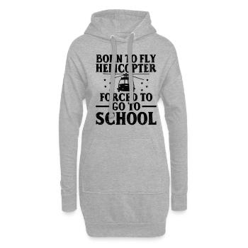 Born To Fly Helicopter Forced To Go To School Pilo - Sweat-shirt à capuche long Femme - gris chiné - Devant