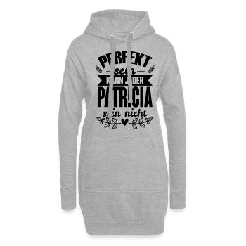 Patricia - Perfekt Sein Kann Jeder Patricia Nicht - Hoodie-Kleid - Grau meliert - Vorne