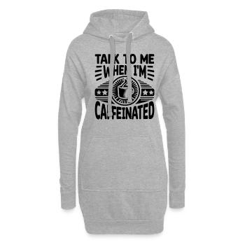 Sprich mit mir, wenn ich koffeinhaltig bin Sprüche für - Hoodie-Kleid - Grau meliert - Vorne