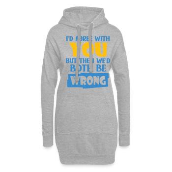 Je serais d’accord avec vous, mais nous aurions tous les deux tort - Sweat-shirt à capuche long Femme - gris chiné - Devant