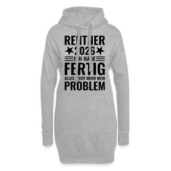 Rentner 2026 Ich habe fertig - Nicht mein Problem - Hoodie-Kleid - Grau meliert - Vorne