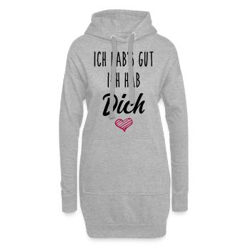 Ich hab's gut ich hab Dich - Liebe Geschenk Love - Hoodie-Kleid - Grau meliert - Vorne
