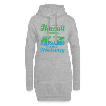 Ich Muss Nicht Nach Hawaii Nur Nach Norderney - Hoodie-Kleid - Grau meliert - Vorne
