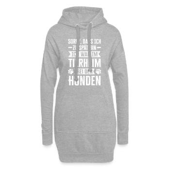 Sorry, Dass Ich Zu Spät Bin Ich War Im Tierheim - Hoodie-Kleid - Grau meliert - Vorne