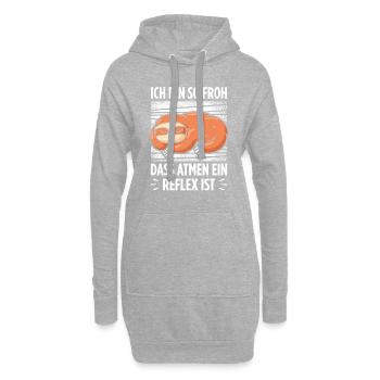 Ich Bin So Froh, Dass Atmen Ein Reflex Ist Faultie - Hoodie-Kleid - Grau meliert - Vorne