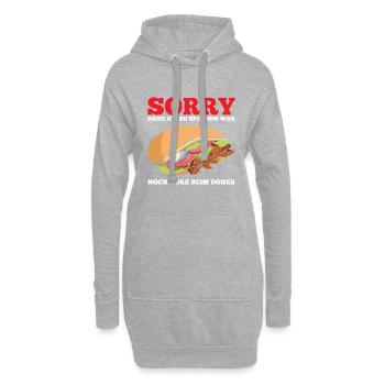 Sorry Dass Ich Zu Spät Bin war Noch Kurz Beim Döne - Hoodie-Kleid - Grau meliert - Vorne