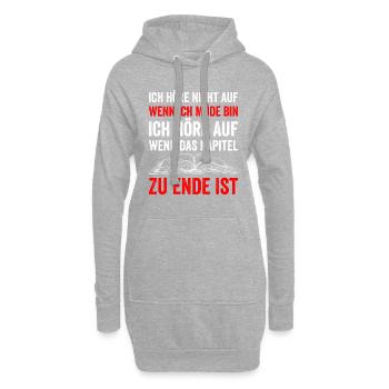 Ich Höre Nicht Auf Wenn Ich Müde Bin Ich Höre Auf - Hoodie-Kleid - Grau meliert - Vorne