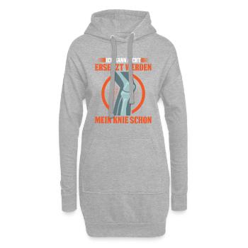 Ich Kann Nicht Ersetzt Werden Mein Knie Schon - Hoodie-Kleid - Grau meliert - Vorne