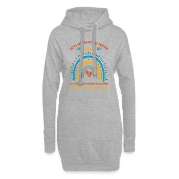 Ich Brauche Kein Gehalt Ich Möchte Nur Kindern Das - Hoodie-Kleid - Grau meliert - Vorne