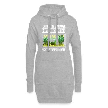 Ich Bleibe Zuhause Wenn Ich Mein Aquarium Nicht Mi - Hoodie-Kleid - Grau meliert - Vorne