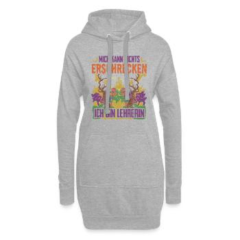 Mich Kann Nichts Erschrecken Ich Bin Lehrerin - Hoodie-Kleid - Grau meliert - Vorne