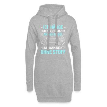 Schon Jahre An Der Nadel Kann Nicht Ohne Stoff - Hoodie-Kleid - Grau meliert - Vorne