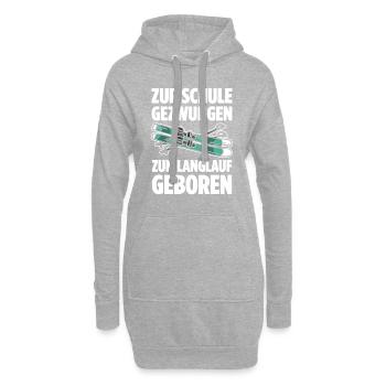 Zur Schule Gezwungen Zum Langlauf Geboren Skilangl - Hoodie-Kleid - Grau meliert - Vorne