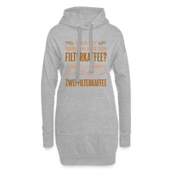 Was ist besser als ein Filterkaffee? Zwei Filterka - Hoodie-Kleid - Grau meliert - Vorne