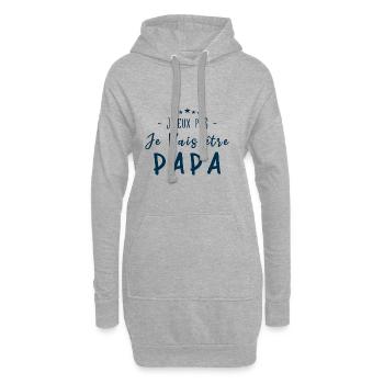 Je peux pas je vais être PAPA - Sweat-shirt à capuche long Femme - gris chiné - Devant