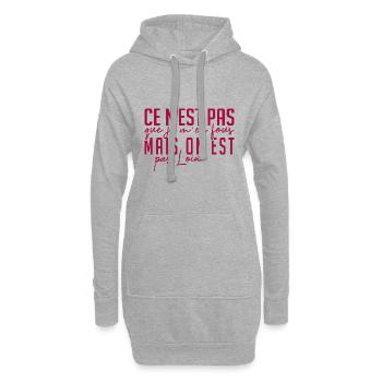 ce n'est pas que je m'en fous mais on est pas loin - Sweat-shirt à capuche long Femme - gris chiné - Devant