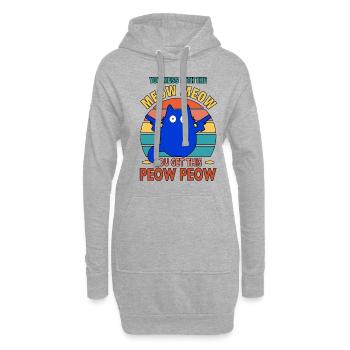 You Mess With The Meow Meow You Get This Peow Peow - Hoodie-Kleid - Grau meliert - Vorne